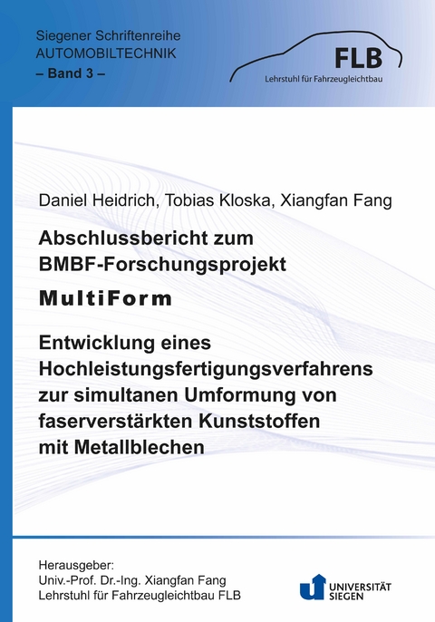 Abschlussbericht zum BMBF-Forschungsprojekt MultiForm - Daniel Heidrich, Tobias Kloska, Xiangfan Fang