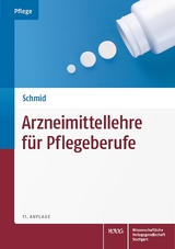 Arzneimittellehre für Pflegeberufe - 