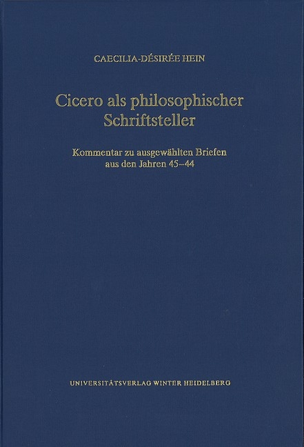 Cicero als philosophischer Schriftsteller - Caecilia-Désirée Hein