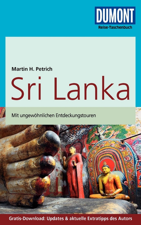 DuMont Reise-Taschenbuch Reiseführer Sri Lanka - Martin H. Petrich