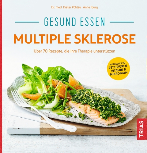 Gesund essen Multiple Sklerose - Dieter Pöhlau, Anne Iburg