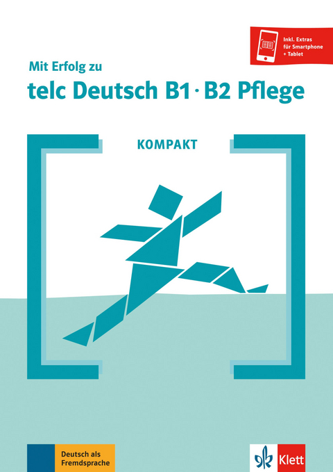 KOMPAKT Mit Erfolg zu telc Deutsch B1-B2 Pflege - Milena Angioni, Sandra Hohmann