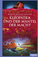 Kleopatra und der Mantel der Macht - Maria Regina Kaiser