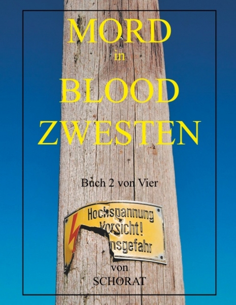 Mord in Blood Zwesten 2 - Wolfgang Eckhardt Schorat