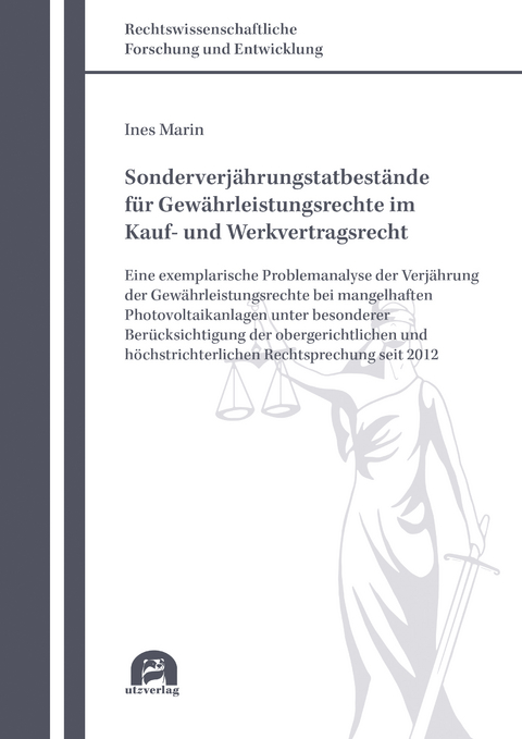 Sonderverjährungstatbestände für Gewährleistungsrechte im Kauf- und Werkvertragsrecht - Ines Marin