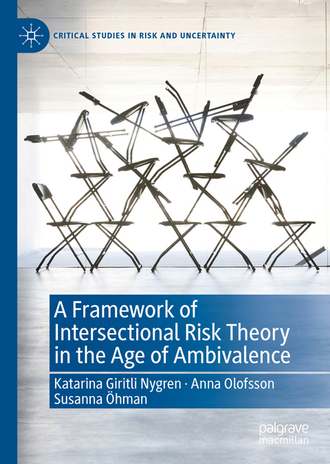 A Framework of Intersectional Risk Theory in the Age of Ambivalence - Katarina Giritli Nygren, Anna Olofsson, Susanna Öhman