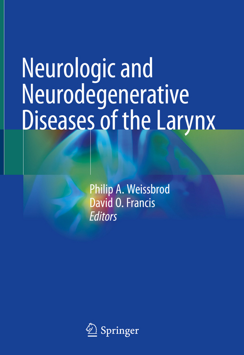 Neurologic and Neurodegenerative Diseases of the Larynx - 