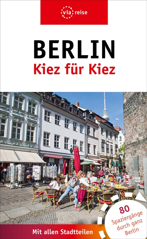 Berlin – Kiez für Kiez - 