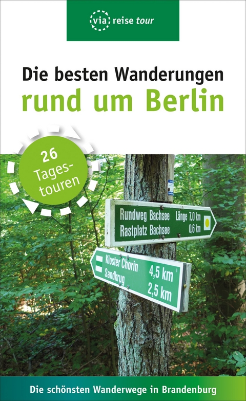 Die besten Wanderungen rund um Berlin - Ulrike Wiebrecht