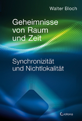 Geheimnisse von Raum und Zeit - Walter Bloch