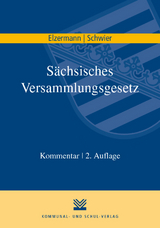 Sächsisches Versammlungsgesetz - Elzermann, Hartwig; Schwier, Henning