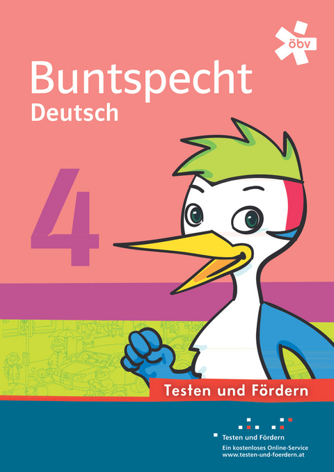 Buntspecht Deutsch 4. Testen und Fördern, Arbeitsheft - Dr. Andrea Eder