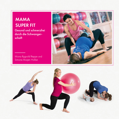 Mama Super Fit - Mona Rygvold Reppe, Simone Anzjøn Holbø