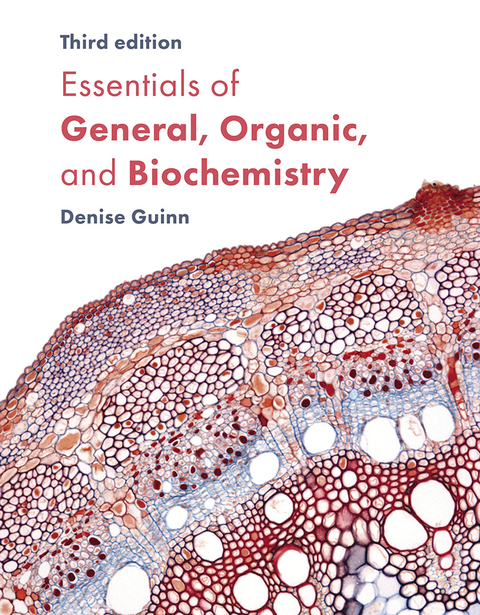 Essentials of General, Organic, and Biochemistry - Denise Guinn