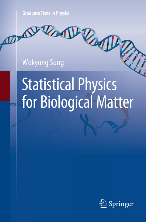 Statistical Physics for  Biological Matter - Wokyung Sung