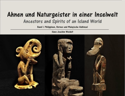 Ahnen und Naturgeister in einer Inselwelt - Hans-Joachim Weidelt