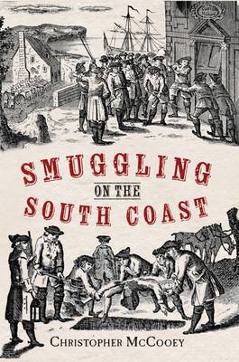 Smuggling on the South Coast -  Chris McCooey