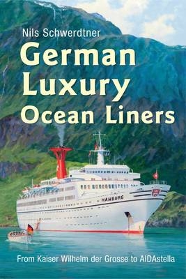 German Luxury Ocean Liners -  Nils Schwerdtner