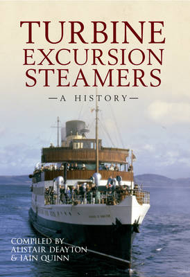 Turbine Excursion Steamers -  Alistair Deayton,  Iain Quinn