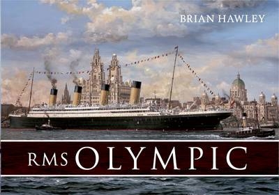 RMS Olympic -  Brian Hawley