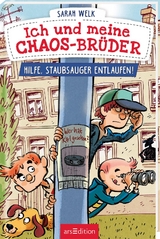 Ich und meine Chaos-Brüder – Hilfe, Staubsauger entlaufen! (Ich und meine Chaos-Brüder 2) - Sarah Welk