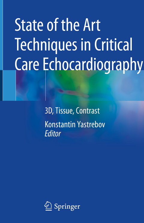 State of the Art Techniques in Critical Care Echocardiography - 