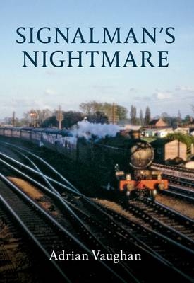 Signalman's Nightmare -  Adrian Vaughan