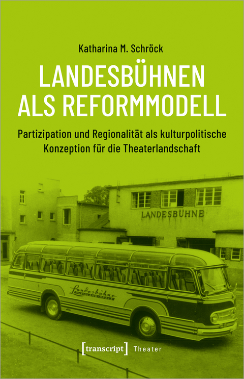 Landesbühnen als Reformmodell - Katharina M. Schröck