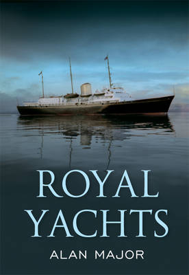 Royal Yachts -  Alan Major