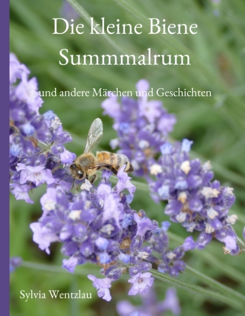 Die kleine Biene Summmalrum - Sylvia Wentzlau