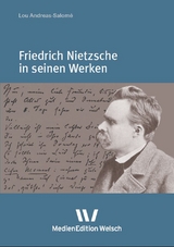 Friedrich Nietzsche in seinen Werken - Lou Andreas-Salomé