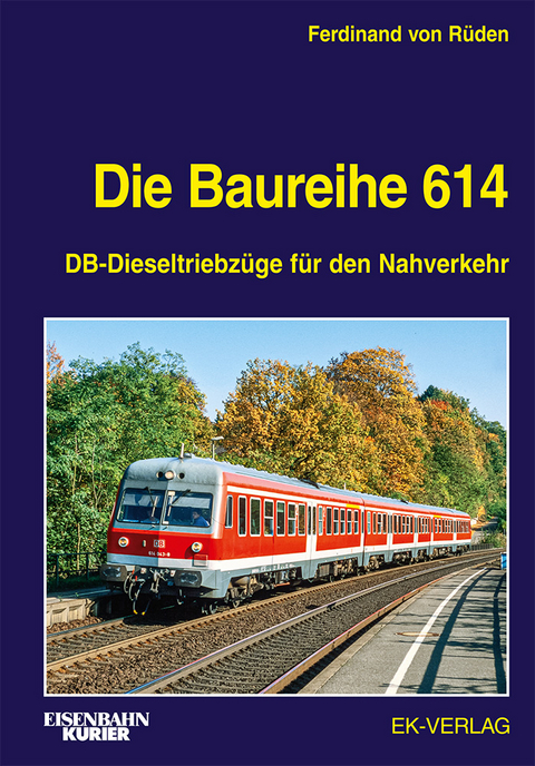 Die Baureihe 614 - Ferdinand von Rüden