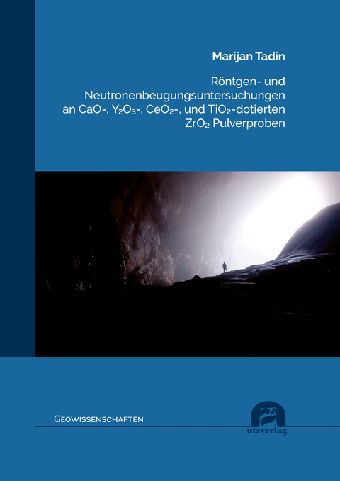 Röntgen- und Neutronenbeugungsuntersuchungen an CaO-, Y₂O₃-, CeO₂-, und TiO₂-dotierten ZrO₂ Pulverproben - Marijan Tadin