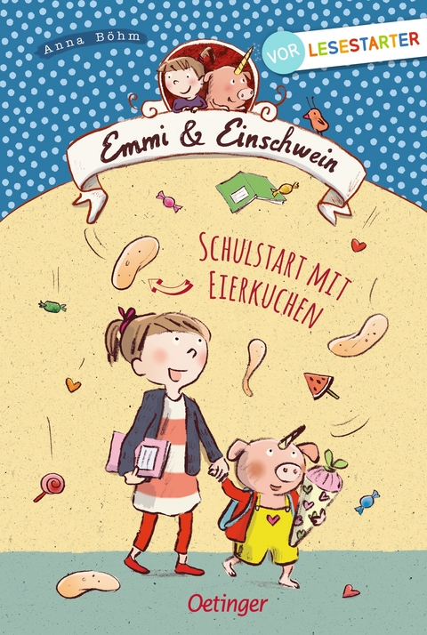 Emmi & Einschwein. Schulstart mit Eierkuchen - Anna Böhm