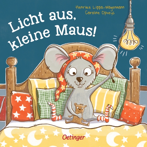 Licht aus, kleine Maus! - Henrike Lippa-Wagenmann