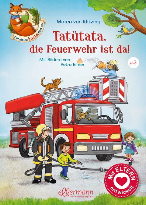 Der kleine Fuchs liest vor. Tatütata, die Feuerwehr ist da! - Maren von Klitzing