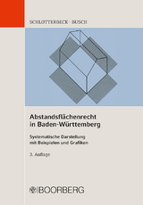 Abstandsflächenrecht in Baden-Württemberg - Karlheinz Schlotterbeck, Manfred Busch