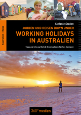 Working Holidays in Australien: Jobben und Reisen Down Under - Stefanie Stadon