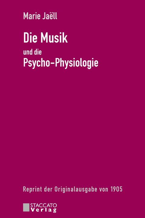 Die Musik und die Psycho-Physiologie - Marie Jaëll