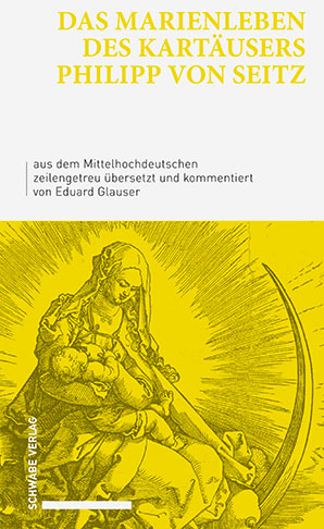 Das Marienleben des Kartäusers Philipp von Seitz - 