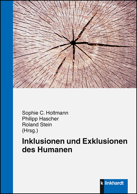 Inklusionen und Exklusionen des Humanen - 