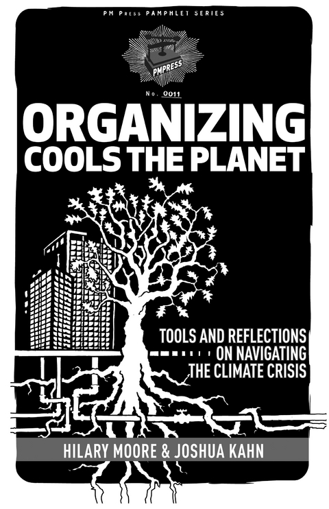 Organizing Cools the Planet -  Hilary Moore,  Joshua Kahn Russell