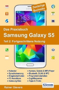 Das Praxisbuch Samsung Galaxy S5 - Teil 2: Fortgeschrittene Nutzung - Rainer Gievers