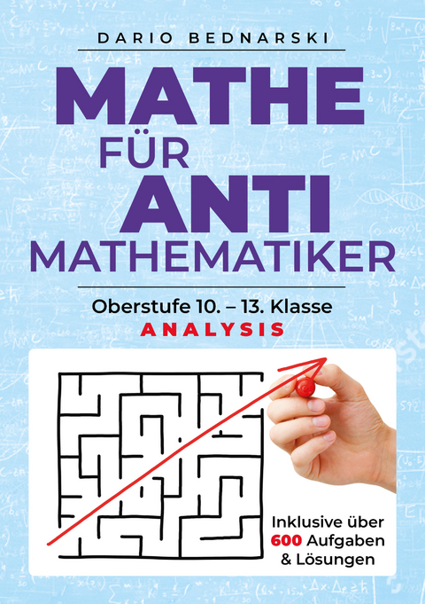 Mathe für Antimathematiker - Analysis - Dario Bednarski