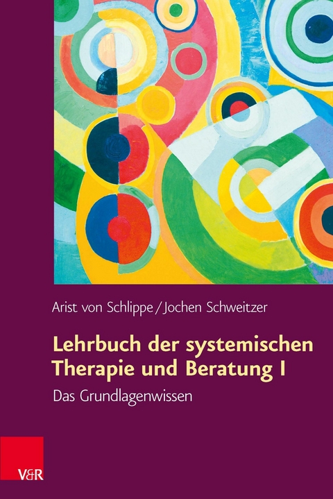 Lehrbuch der systemischen Therapie und Beratung I -  Arist von Schlippe,  Jochen Schweitzer