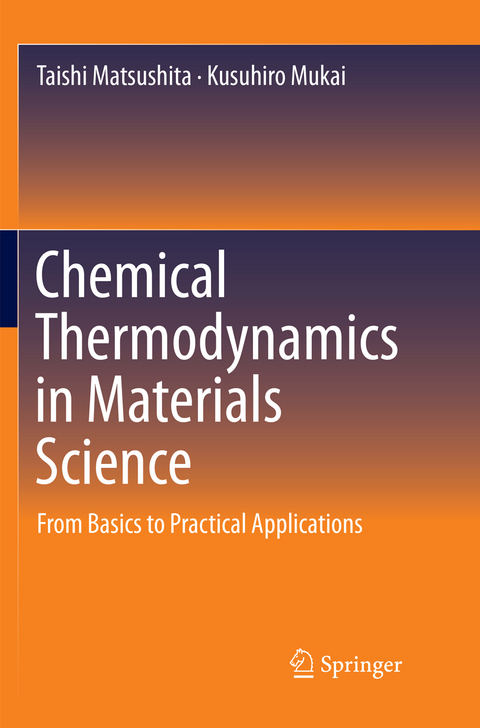 Chemical Thermodynamics in Materials Science - Taishi Matsushita, Kusuhiro Mukai