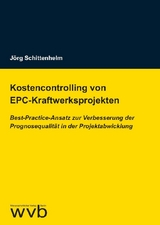 Kostencontrolling von EPC-Kraftwerksprojekten - Jörg Schittenhelm