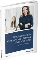 Bilanzbuchhalter/in: Kommunikation, Führung, Zusammenarbeit - Ute Grimm