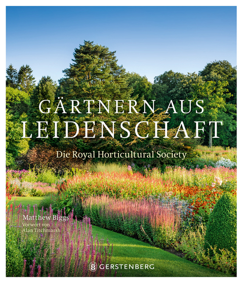 Gärtnern aus Leidenschaft - Matthew Biggs