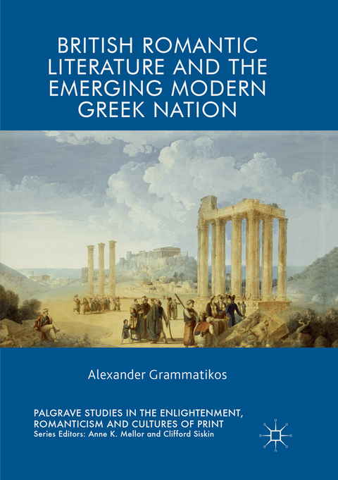 British Romantic Literature and the Emerging Modern Greek Nation - Alexander Grammatikos